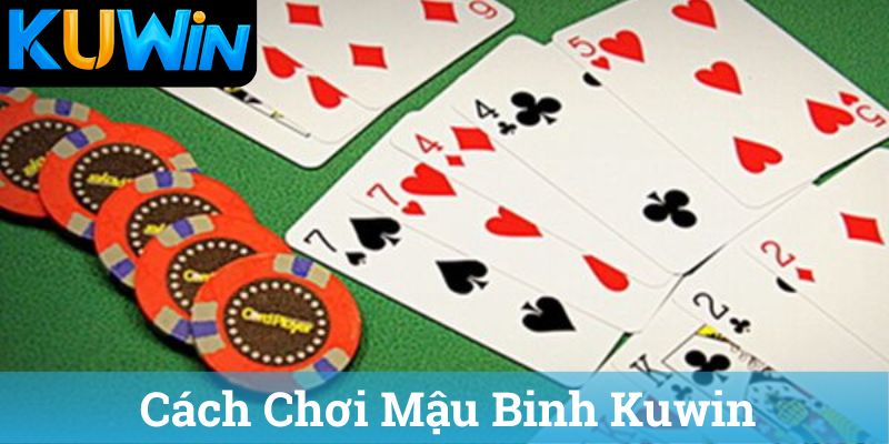 Cách Chơi Mậu Binh Kuwin